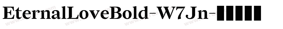 EternalLoveBold-W7Jn字体转换