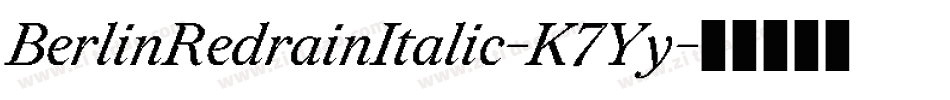 BerlinRedrainItalic-K7Yy字体转换