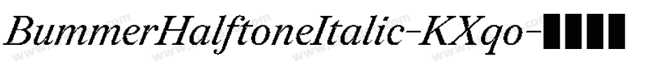 BummerHalftoneItalic-KXqo字体转换