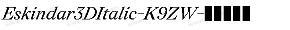 Eskindar3DItalic-K9ZW字体转换