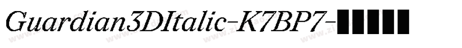 Guardian3DItalic-K7BP7字体转换