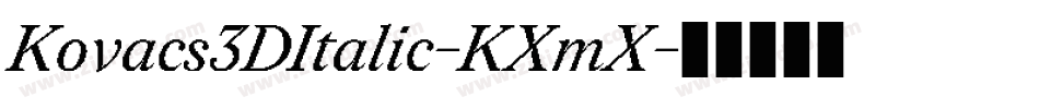 Kovacs3DItalic-KXmX字体转换