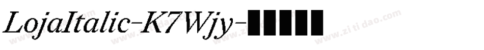 LojaItalic-K7Wjy字体转换