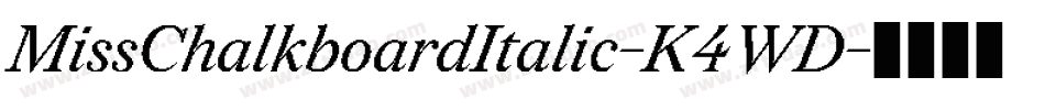 MissChalkboardItalic-K4WD字体转换