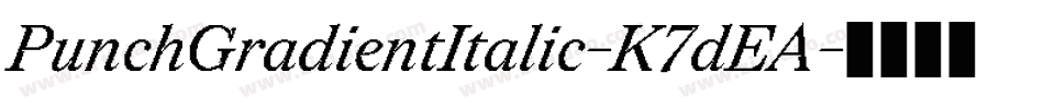PunchGradientItalic-K7dEA字体转换