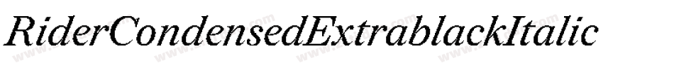 RiderCondensedExtrablackItalic-K1me字体转换