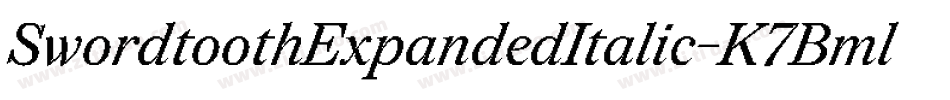 SwordtoothExpandedItalic-K7Bml字体转换