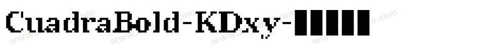 CuadraBold-KDxy字体转换