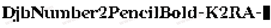 DjbNumber2PencilBold-K2RA字体转换