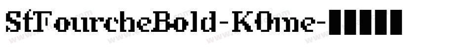 SfFourcheBold-K0me字体转换