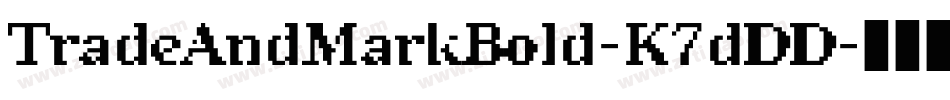 TradeAndMarkBold-K7dDD字体转换