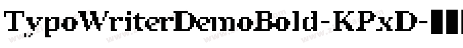 TypoWriterDemoBold-KPxD字体转换