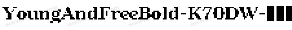 YoungAndFreeBold-K70DW字体转换