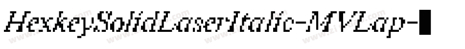 HexkeySolidLaserItalic-MVLap字体转换