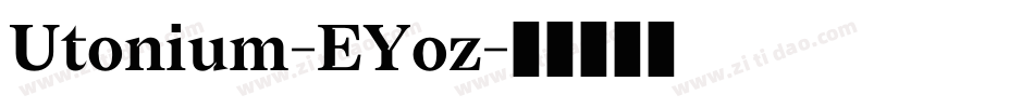 Utonium-EYoz字体转换