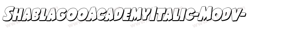 ShablagooAcademyItalic-Modv字体转换 ShablagooAcademyItalic-Modv字体转换
