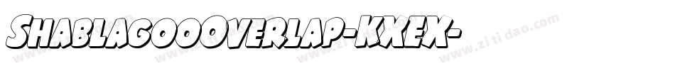 ShablagooOverlap-KXEX字体转换