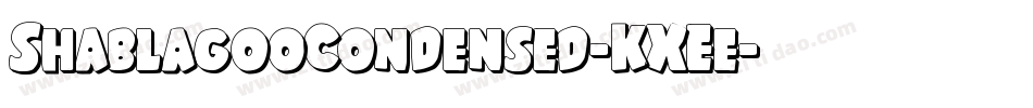 ShablagooCondensed-KXEe字体转换