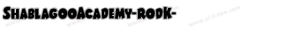 ShablagooAcademy-rodK字体转换