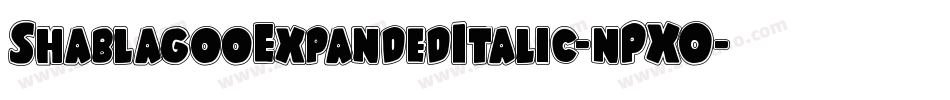 ShablagooExpandedItalic-nPXO字体转换