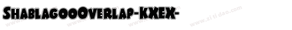 ShablagooOverlap-KXEX字体转换