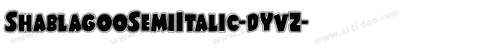 ShablagooSemiItalic-dYvZ字体转换