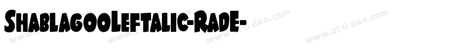 ShablagooLeftalic-RadE字体转换