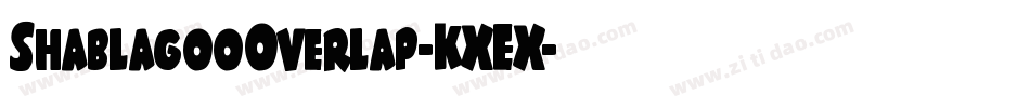 ShablagooOverlap-KXEX字体转换