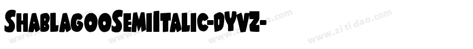 ShablagooSemiItalic-dYvZ字体转换