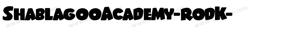 ShablagooAcademy-rodK字体转换