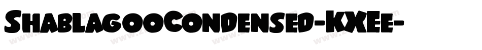 ShablagooCondensed-KXEe字体转换