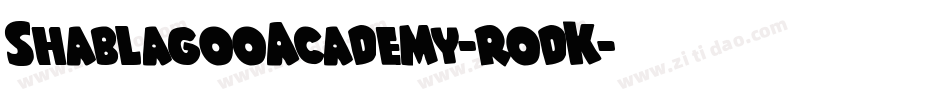 ShablagooAcademy-rodK字体转换