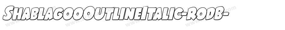 ShablagooOutlineItalic-rodB字体转换