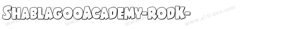 ShablagooAcademy-rodK字体转换