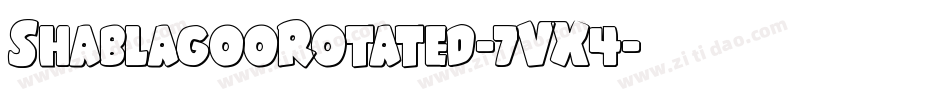 ShablagooRotated-7VX4字体转换