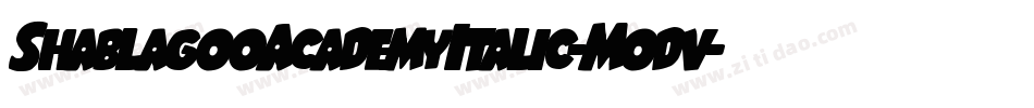 ShablagooAcademyItalic-Modv字体转换 ShablagooAcademyItalic-Modv字体转换