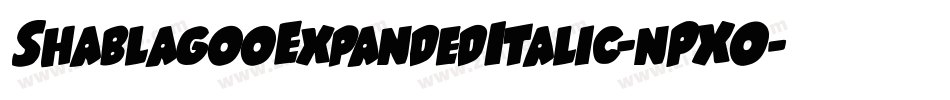 ShablagooExpandedItalic-nPXO字体转换