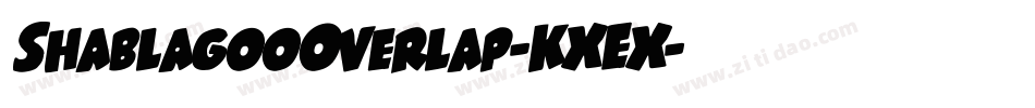 ShablagooOverlap-KXEX字体转换