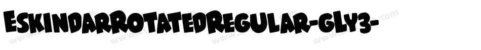 EskindarRotatedRegular-gLy3字体转换