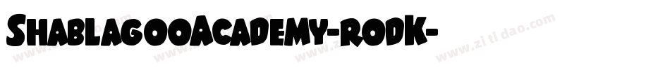 ShablagooAcademy-rodK字体转换