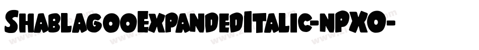 ShablagooExpandedItalic-nPXO字体转换