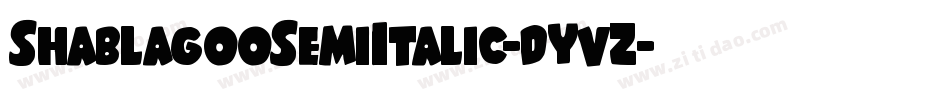 ShablagooSemiItalic-dYvZ字体转换