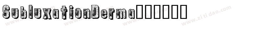 SubluxationDerma字体转换