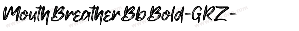 MouthBreatherBbBold-GRZ字体转换