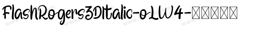 FlashRogers3DItalic-oLW4字体转换