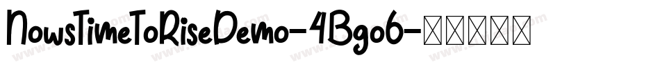 NowsTimeToRiseDemo-4Bgo6字体转换