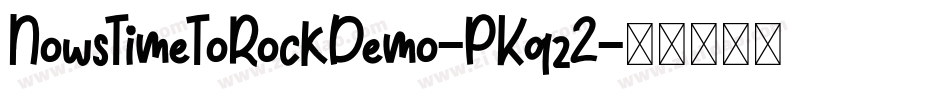 NowsTimeToRockDemo-PKqz2字体转换