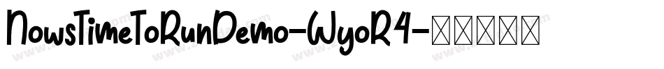 NowsTimeToRunDemo-WyoR4字体转换