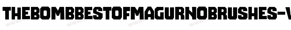TheBombBestOfMagurnoBrushes-VGmx字体转换