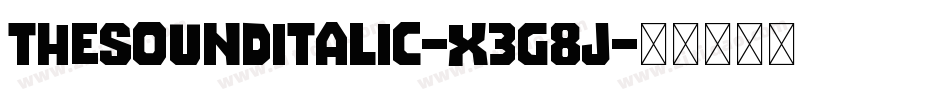 TheSoundItalic-X3G8j字体转换